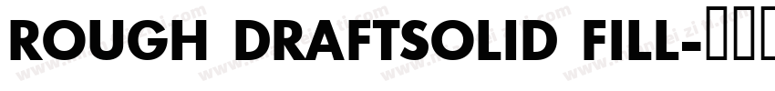 Rough DraftSolid Fill字体转换